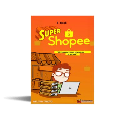 SUPER
  SHOPEE - 13 Kunci Optimasi Penjualan di Shopee